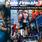 30 Best Places to Solo Female Travel in the USA