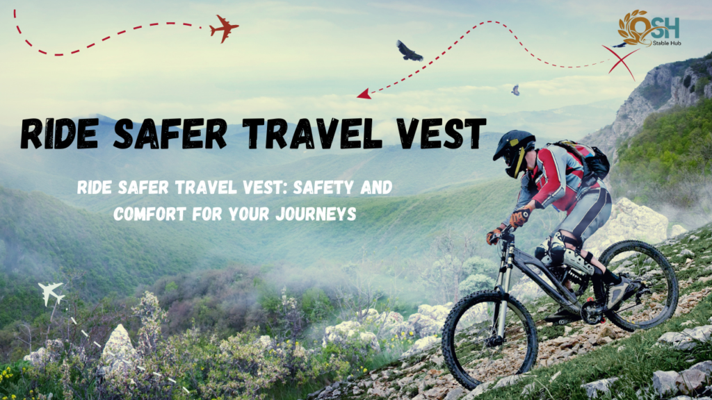 Ride Safer Travel Vest